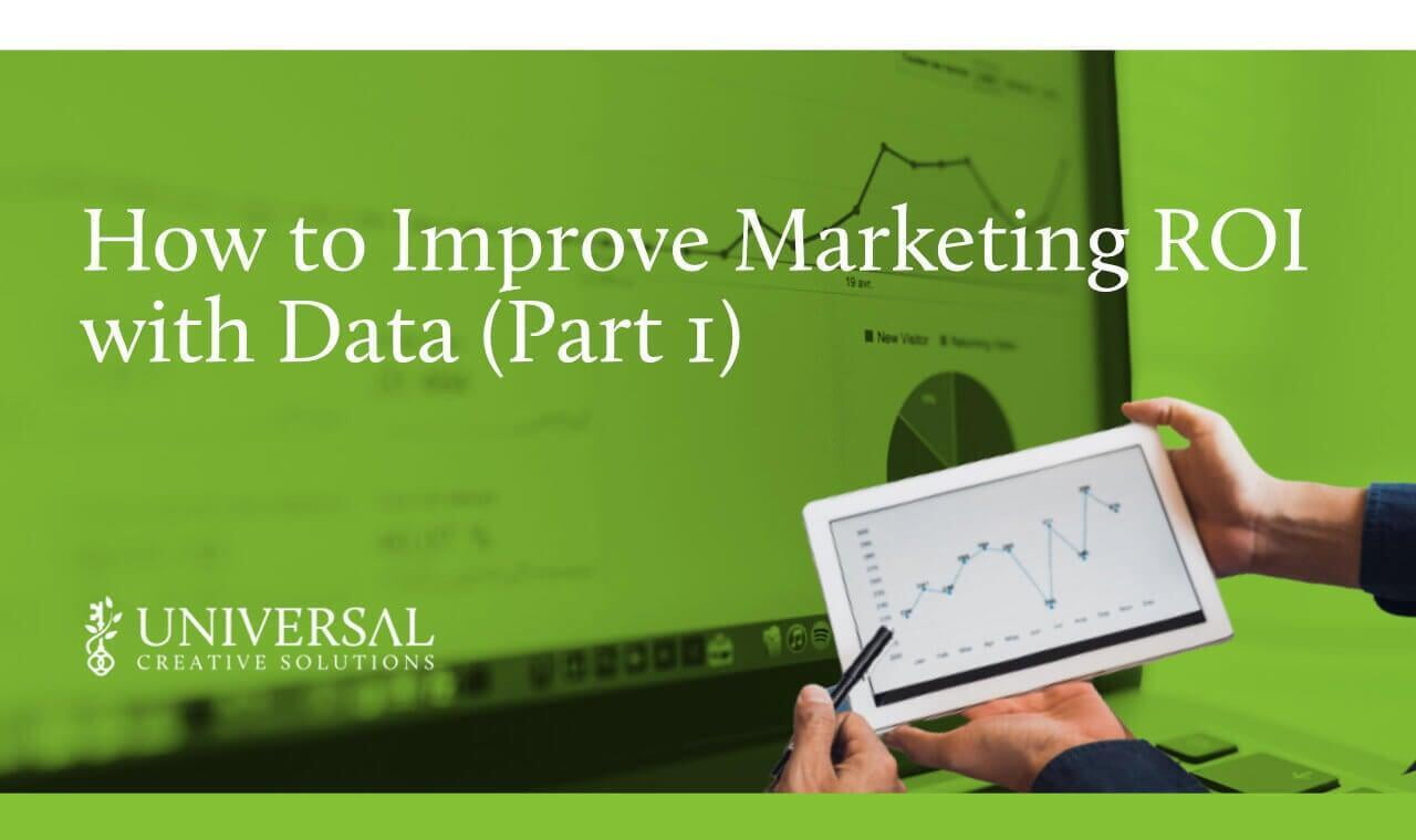 How to Improve Marketing ROI with Data (Part 1)